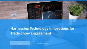 Harnessing Technology Innovations For Trade Show Engagement PPT Guidelines ACP