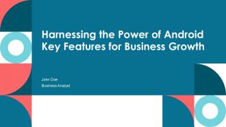 Harnessing The Power Of Android Key Features For Business Growth PPT Demonstration ACP