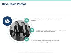 Have team photos ppt powerpoint presentation summary files
