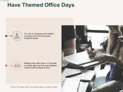 Have themed office days planning ppt powerpoint presentation professional skills