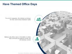 Have themed office days ppt powerpoint presentation outline slides