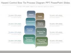 Hazard control bow tie process diagram ppt powerpoint slides