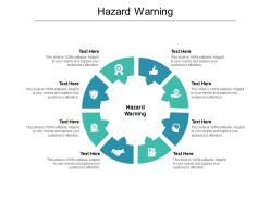 Hazard warning ppt powerpoint presentation ideas infographic template cpb