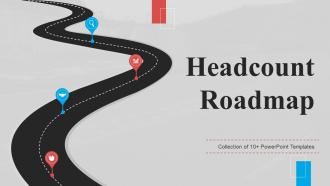 Headcount Roadmappowerpoint Ppt Template Bundles