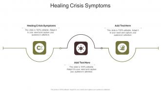 Healing Crisis Symptoms In Powerpoint And Google Slides Cpb