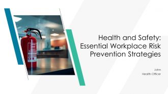 Health And Safety Essential Workplace Risk Prevention Strategies PPT Outline AT