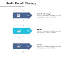 Health benefit strategy ppt powerpoint presentation layout cpb
