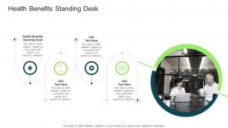Health Benefits Standing Desk In Powerpoint And Google Slides Cpb