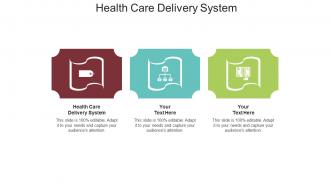 Health care delivery system ppt powerpoint presentation designs download cpb