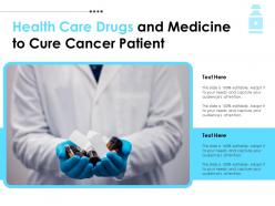 Health care drugs and medicine to cure cancer patient