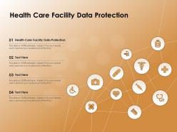 Health care facility data protection ppt powerpoint presentation portfolio files cpb