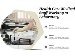 Health care medical staff working at laboratory