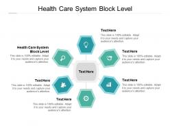 Health care system block level ppt powerpoint presentation file objects cpb
