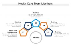 Health care team members ppt powerpoint presentation show example cpb