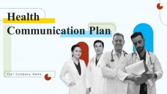Health Communication Plan Powerpoint Ppt Template Bundles