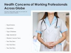 Health concerns of working professionals across globe