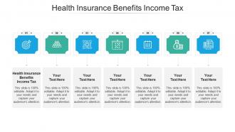 Health insurance benefits income tax ppt powerpoint presentation outline designs download cpb