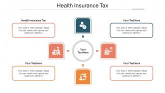 Health Insurance Tax Ppt Powerpoint Presentation Layouts Background Cpb