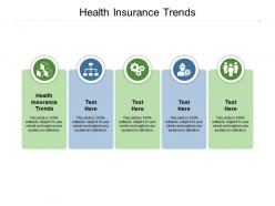 Health insurance trends ppt powerpoint presentation show inspiration cpb