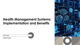 Health Management Systems Implementation And Benefits PPT Summary AT