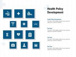 Health policy development ppt powerpoint presentation layouts outline