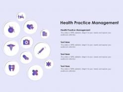 Health practice management ppt powerpoint presentation infographics themes