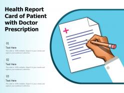 Health report card of patient with doctor prescription