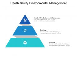 Health safety environmental management ppt powerpoint presentation outline icons cpb