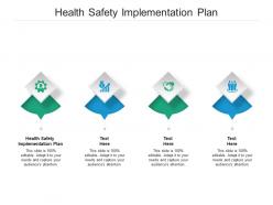 Health safety implementation plan ppt powerpoint presentation file brochure cpb