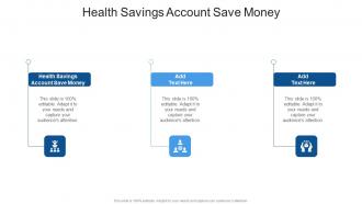 Health Savings Account Save Money In Powerpoint And Google Slides Cpb