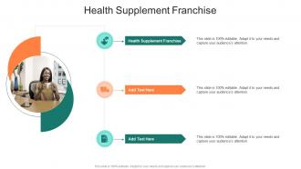 Health Supplement Franchise In Powerpoint And Google Slides Cpb