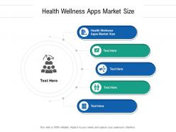 Health wellness apps market size ppt powerpoint presentation ideas master slide cpb