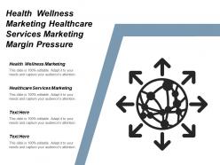 health_wellness_marketing_healthcare_services_marketing_margin_pressure_cpb_Slide01