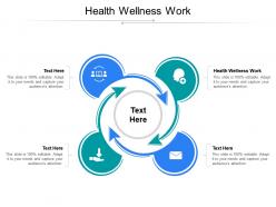 Health wellness work ppt powerpoint presentation icon aids cpb