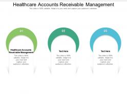 Healthcare accounts receivable management ppt powerpoint presentation layouts cpb