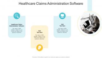 Healthcare Claims Administration Software In Powerpoint And Google Slides Cpb