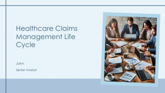 Healthcare Claims Management Life Cycle PPT Sample AT