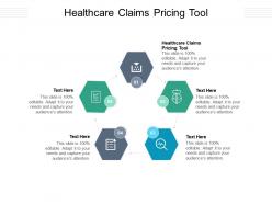 Healthcare claims pricing tool ppt powerpoint presentation styles guidelines cpb