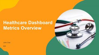 Healthcare Dashboard Metrics Overview PPT Slides AT Healthcare Dashboard Metrics Overview PPT Slides AT