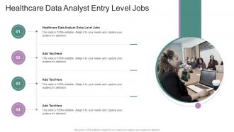 Healthcare Data Analyst Entry Level Jobs In Powerpoint And Google Slides Cpb