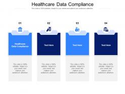 Healthcare data compliance ppt powerpoint presentation icon objects cpb