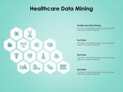 Healthcare data mining ppt powerpoint presentation infographics graphics template