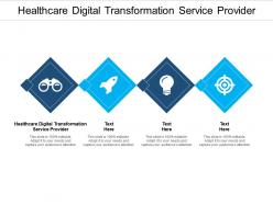 Healthcare digital transformation service provider ppt powerpoint presentation inspiration guidelines cpb