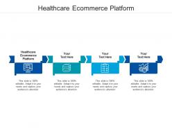 Healthcare ecommerce platform ppt powerpoint presentation gallery themes cpb