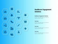 Healthcare engagement solutions ppt powerpoint presentation slides example topics
