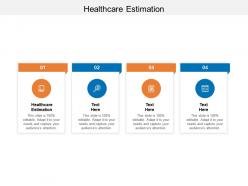 Healthcare estimation ppt powerpoint presentation outline slide cpb