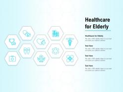 Healthcare for elderly ppt powerpoint presentation icon picture