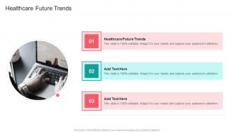 Healthcare Future Trends In Powerpoint And Google Slides Cpb