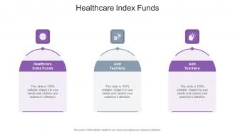 Healthcare index funds in powerpoint and google slides cpb