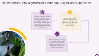 Healthcare Industry Digitalization Challenge User Experience Training Ppt